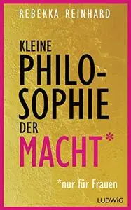 Kleine Philosophie der Macht