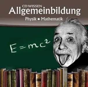 CD WISSEN - Allgemeinbildung: Physik - Mathematik (repost)