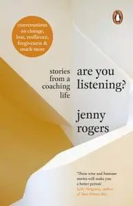 Are You Listening?: Stories from a Coaching Life