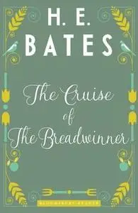 «The Cruise of the Breadwinner» by H.E.Bates