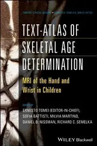 Text-Atlas of Skeletal Age Determination: MRI of the Hand and Wrist in Children (repost)