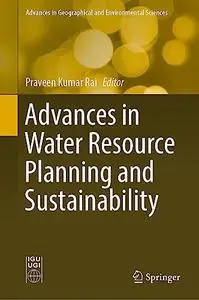 Advances in Water Resource Planning and Sustainability