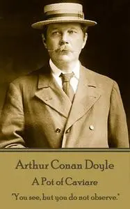 «A Pot of Caviare» by Arthur Conan Doyle