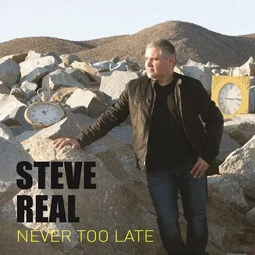 Steve Real - Never Too Late (2016)