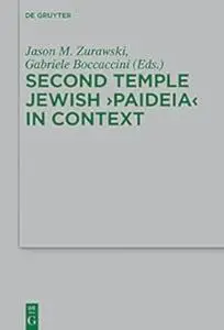 Second Temple Jewish 'Paideia' in Context