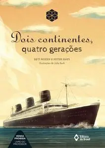 «Dois continentes, quatro gerações» by Beti Rozen, Peter Hays