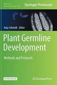 Plant Germline Development: Methods and Protocols (Methods in Molecular Biology)
