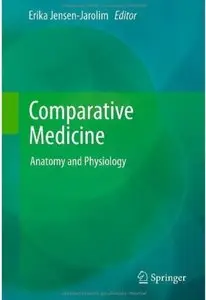 Comparative Medicine: Anatomy and Physiology [Repost]