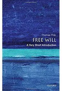 Free Will: A Very Short Introduction [Repost]