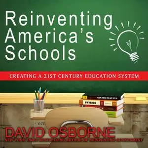 «Reinventing America's Schools» by David Osborne