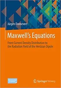 Maxwell´s Equations: From Current Density Distribution to the Radiation Field of the Hertzian Dipole