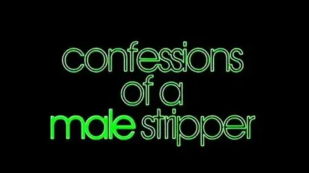 Channel 4 - Confessions of a Male Stripper (2013)