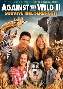 Against the Wild 2: Survive the Serengeti (2016)