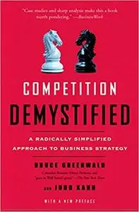 Competition Demystified: A Radically Simplified Approach to Business Strategy