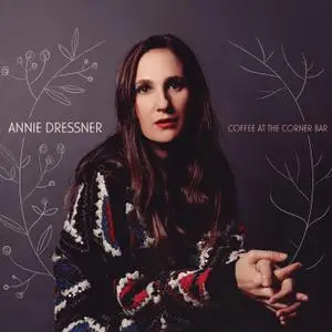 Annie Dressner - Coffee at the Corner Bar (2020) [Official Digital Download 24/96]