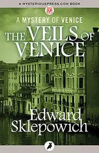 «The Veils of Venice» by Edward Sklepowich