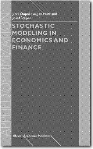 J. Dupacova, J. Hurt, J. Stepan, «Stochastic Modeling in Economics and Finance»