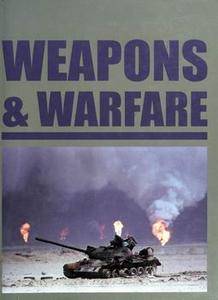 Weapons & Warfare vol.2: Modern Weapons and Warfare (Since 1500)