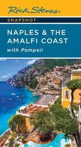 Rick Steves Snapshot Naples & the Amalfi Coast: with Pompeii (Rick Steves' Snapshots)