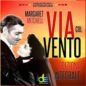 «Via Col Vento Edizione Integrale» by Margaret Mitchell