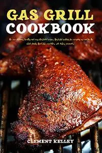 Gas Grill Cookbook