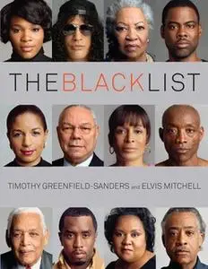 «The Black List» by Timothy Greenfield-Sanders,Elvis Mitchell