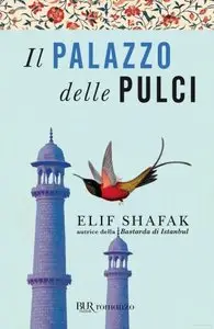 Elif Shafak - Il Palazzo Delle Pulci