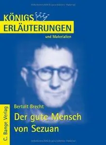 Erläuterungen Zu Bertolt Brecht Der Gute Mensch Von Sezuan