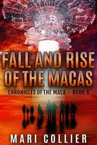 «Fall and Rise of the Macas» by Mari Collier