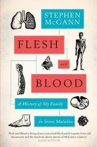 Flesh and Blood: A History of My Family in Seven Maladies