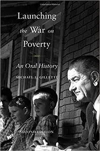 Launching the War on Poverty: An Oral History (Repost)