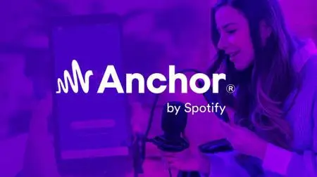 Learn Podcast Production, Recording and Editing with Anchor. fm