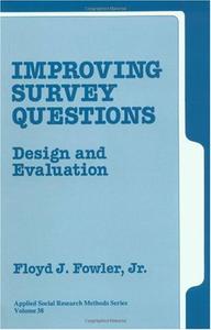 Improving Survey Questions: Design and Evaluation (repost)
