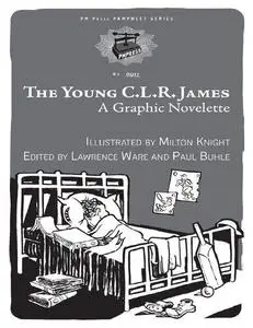 The Young C.L.R. James: A Graphic Novelette