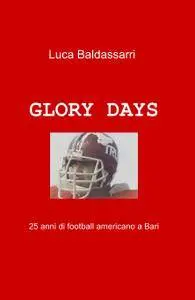 GLORY DAYS