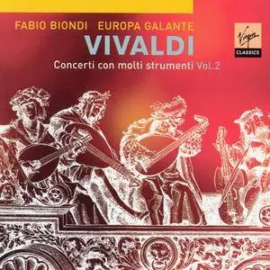 Europa Galante, Fabio Biondi – Vivaldi: Concerti con molti strumenti, Vol. 2 (2005)