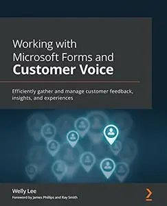 Working with Microsoft Forms and Customer Voice: Efficiently gather and manage customer feedback (repost)