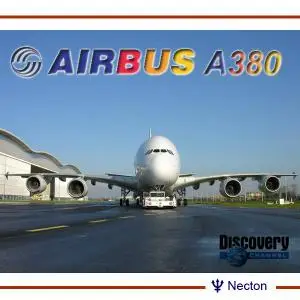 World's Biggest Airliner - Building The Airbus A380 (Channel 4)