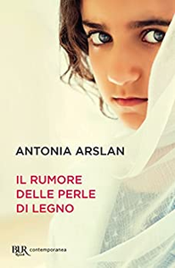 Il rumore delle perle di legno - Antonia Arslan