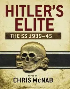 Hitler's Elite: The SS 1939-1945 (Osprey General Military)