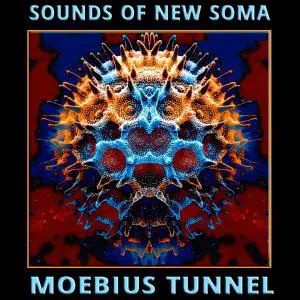 Sounds Of New Soma - Moebius Tunnel (2016)