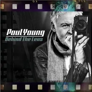 Paul Young - Behind The Lens (2023) [Official Digital Download]