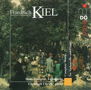 Friedrich Kiel - Zentgraf, Ullrich - Complete Works for Violoncello and Piano Vol. 1 (1997, MDG "Scene" # 612 0733-2) [RE-UP]