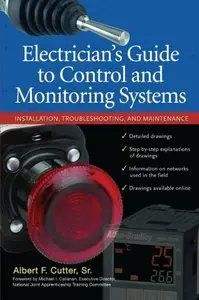 Electrician's Guide to Control and Monitoring Systems: Installation, Troubleshooting, and Maintenance