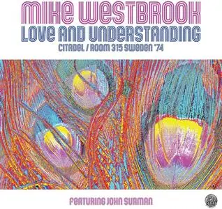 Mike Westbrook - Love and Understanding - Citadel-Room 315 Sweden '74 (2020) [Official Digital Download 24/96]
