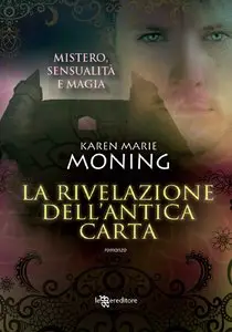 Karen Marie Moning - Fever Vol.05, La rivelazione dell'antica carta