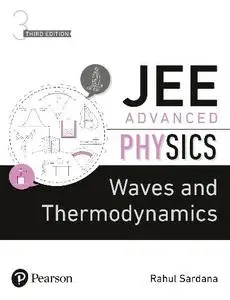 Rahul Sardana - JJEE Advanced Physics: Waves and Thermodynamics, 3rd Edition