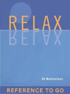 Relax: Reference to Go: 50 Meditations