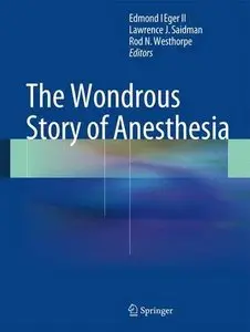 The Wondrous Story of Anesthesia (repost)