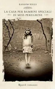 Ransom Riggs - La casa per bambini speciali di Miss Peregrine